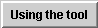 usingtool.gif (1141 bytes)